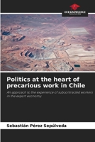Politics at the heart of precarious work in Chile 6209508987 Book Cover