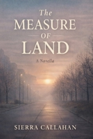 The Measure of the Land B0GC7XXVJP Book Cover