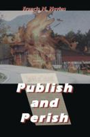 Publish and Perish 0399116044 Book Cover