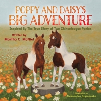 Poppy and Daisy's Big Adventure: Inspired by the True Story of Two Chincoteague Ponies 1779441312 Book Cover