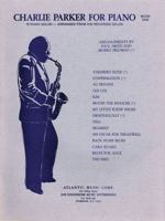Charlie Parker for Piano - Book 1: 15 Piano Solos Arranged from His Recorded Solos 1458429040 Book Cover