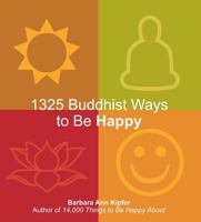 1325 Buddhist Ways to Be Happy 1569755876 Book Cover