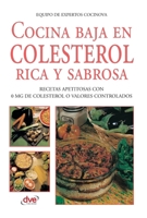 Cocina baja en colesterol rica y sabrosa: Recetas apetitosas con 0 mg de colesterol o valores controlados (Spanish Edition) B0GXL4RXYD Book Cover