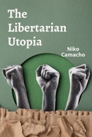 The Libertarian Utopia: Free Markets and Dynamic Competition B0FDKKSC9V Book Cover