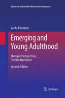 Emerging and Young Adulthood: Multiple Perspectives, Diverse Narratives 0387710329 Book Cover