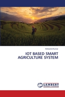 IOT BASED SMART AGRICULTURE SYSTEM 6206159132 Book Cover