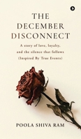 The December Disconnect: A story of love, loyalty, and the silence that follows (Inspired By True Events) B0H8T9TC11 Book Cover