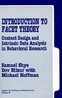Introduction to Facet Theory: Content Design and Intrinsic Data Analysis in Behavioral Research (Applied Social Research Methods) 0803956711 Book Cover