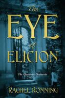 The Eye of Elicion: The Kinowenn Chronicles Vol 1 1478733586 Book Cover