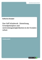 Das Orff Schulwerk - Entstehung, Grundprinzipien und Anwendungsm�glichkeiten in der Sozialen Arbeit 3656246114 Book Cover