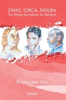 Zayas, Lorca, Padura. Tres breves borradores de literatura (Spanish Edition) 2414557907 Book Cover