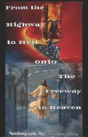 "From the Highway to Hell onto the Freeway to Heaven" 176415410X Book Cover