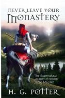 Never Leave Your Monastery 173254994X Book Cover