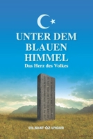 UNTER DEM BLAUEN HIMMEL: Das Herz des Volkes 3982796105 Book Cover