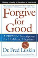 Forgive for Good: A Proven Prescription for Health and Happiness 006251721X Book Cover