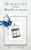 Miracles from Brokenness 1545663858 Book Cover