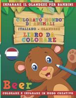 Un colorato mondo di animali - Italiano-Olandese - Libro da colorare. Imparare il olandese per bambini. Colorare e imparare in modo creativo. 1731233922 Book Cover