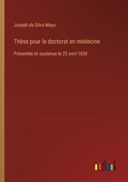 Thèse pour le doctorat en médecine: Présentée et soutenue le 25 avril 1838 (French Edition) 3385093953 Book Cover
