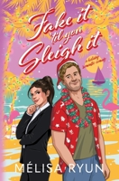 Fake It 'Til You Sleigh It: A Holiday Romantic Comedy 1947775103 Book Cover