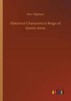 Historical Characters of the Reign of Queen Anne 1544137931 Book Cover