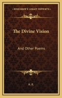 The Divine Vision and Other Poems B09SXGPC7C Book Cover