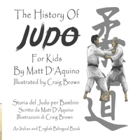 History of Judo For Kids (English Italian Bilingual book) B09BLG75ST Book Cover