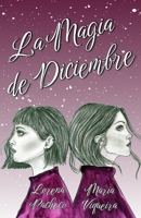 La magia de diciembre B0BMSY64GH Book Cover
