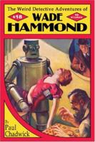 The Weird Detective Adventures of Wade Hammond 0978683609 Book Cover