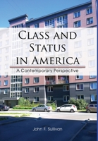 Class and Status in America: A Contemporary Perspective 1637640722 Book Cover