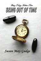 Being Out of Time 1517001803 Book Cover