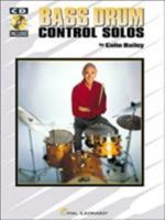 Bass Drum Control Solos [With CD] 063404950X Book Cover