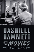 Dashiell Hammett and the Movies 0813562538 Book Cover