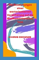 Die Auswirkungen einer wertorientierten Versicherung auf die Medikamenteneinnahme B09M76KZBP Book Cover