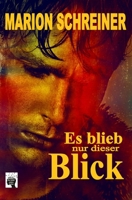 Es blieb nur dieser Blick: Thriller über eine multiple Persönlichkeit 1516904664 Book Cover