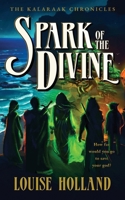 Spark of the Divine (The Kalaraak Chronicles) 0645889636 Book Cover