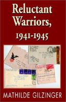 Reluctant Warriors, 1941-1945 1401031455 Book Cover