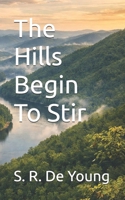 The Hills Begin To Stir (Chambers of the Old Ones) B0H6ZVTMW3 Book Cover