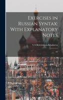 Exercises in Russian Syntax: With Explanatory Notes: 02 B0BQT7HNYM Book Cover