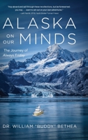 Alaska On Our Minds: The Journey of Always Friday 164663909X Book Cover