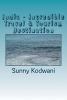 India - Incredible Travel & Tourism Destination 1537542222 Book Cover