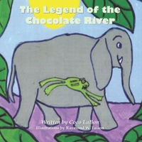 The Legend of the Chocolate River B08M2LKMMC Book Cover