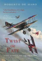 Twist of Fate: Love, Intrigue, and the Great War 1462070272 Book Cover