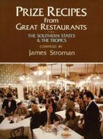 Prize Recipes from Great Restaurants: The Southern States & the Tropics 0882892932 Book Cover