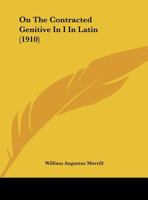 On The Contracted Genitive In I In Latin 1342935632 Book Cover