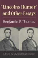 "Lincoln's Humor" and Other Essays 0252027086 Book Cover