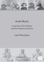Arab Music: A Survey of Its History and Its Modern Practice 1789699320 Book Cover