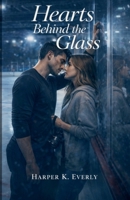 Hearts Behind the Glass B0GS1MSKZM Book Cover