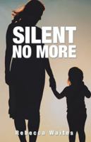 Silent No More 1982280123 Book Cover