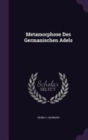 Metamorphose des Germanischen Adels 1272538540 Book Cover
