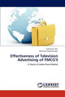 Effectiveness of Television Advertising of FMCG'S: A Study of Indian Rural Market 3848416972 Book Cover